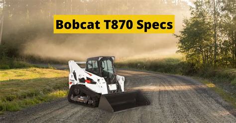 how much for t870 bobcat skid steer|2019 bobcat t870 specs.